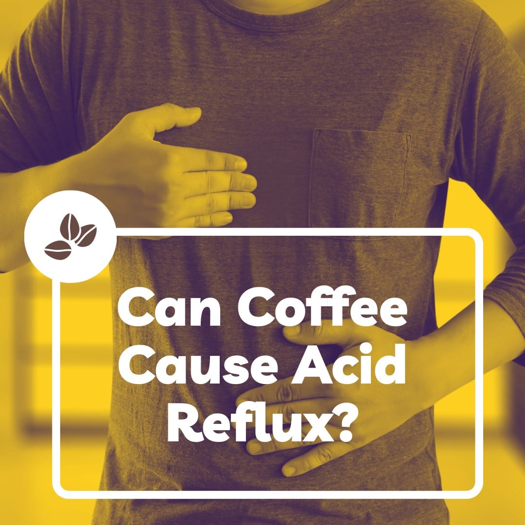 Can Coffee Cause Acid Reflux