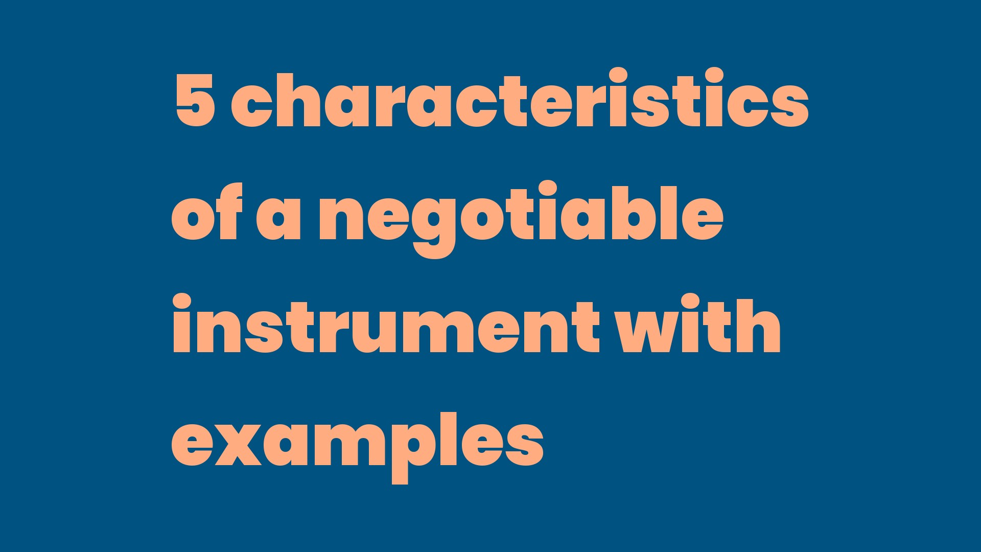 Characteristics Of Negotiable Instrument