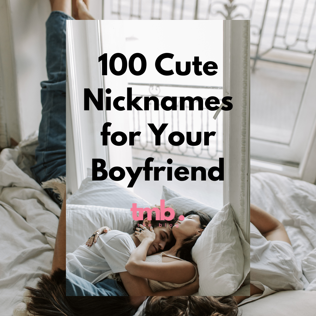 Cute Nicknames Your Boyfriend