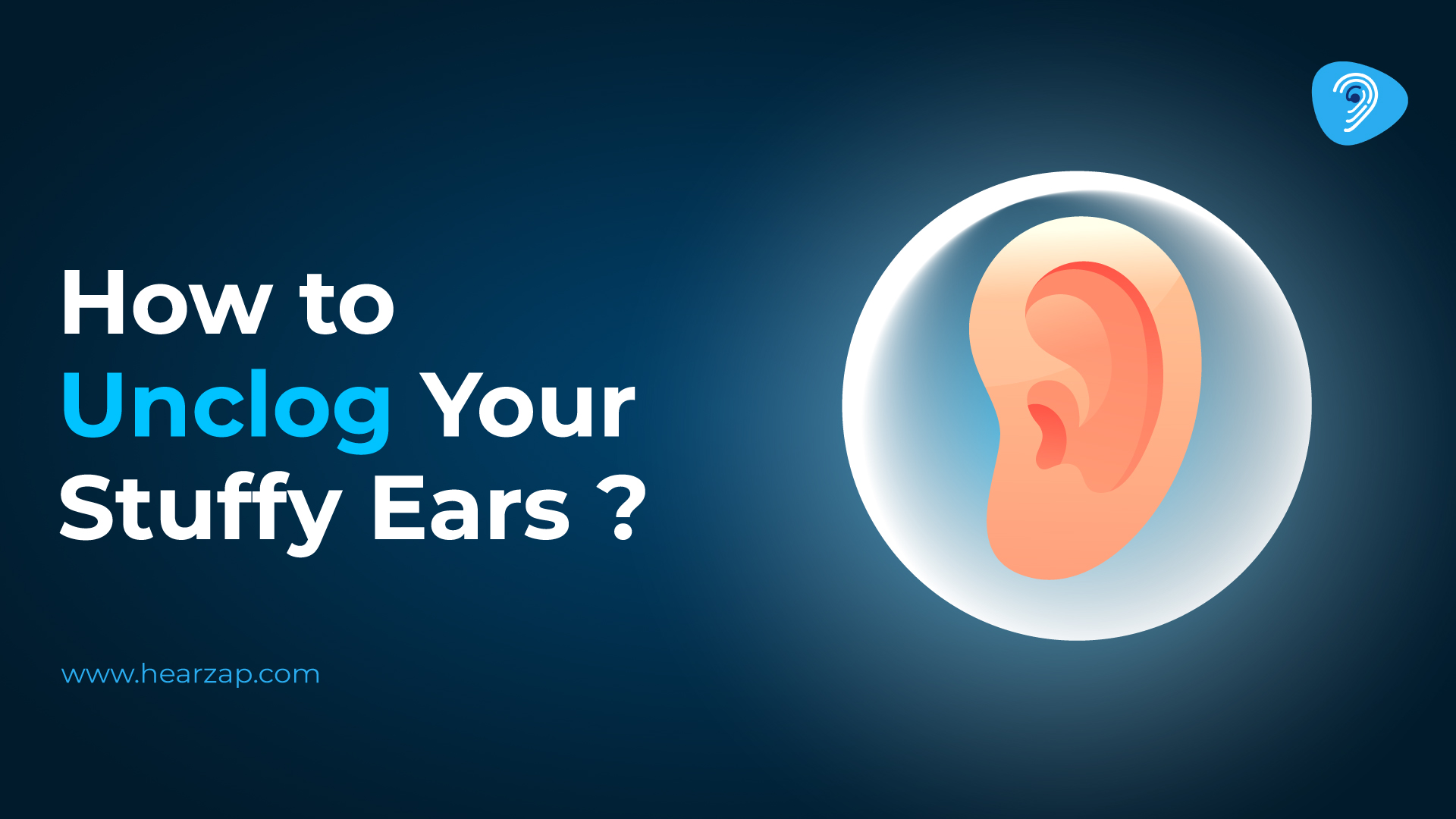 How To Unclog Your Ears