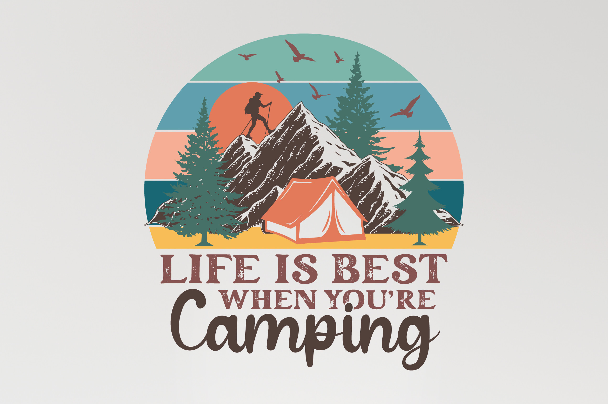 Life Is Best When Camping