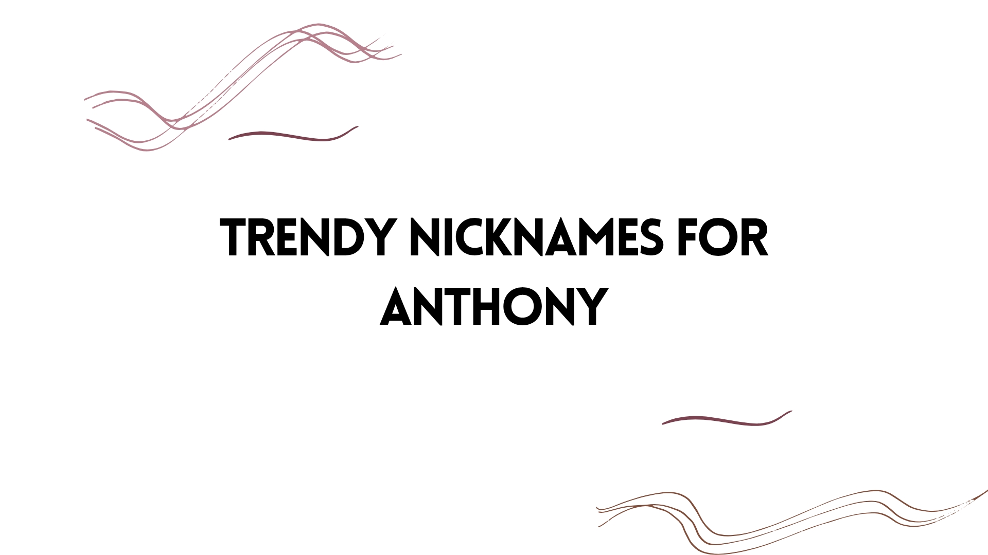 Nicknames For Anthony