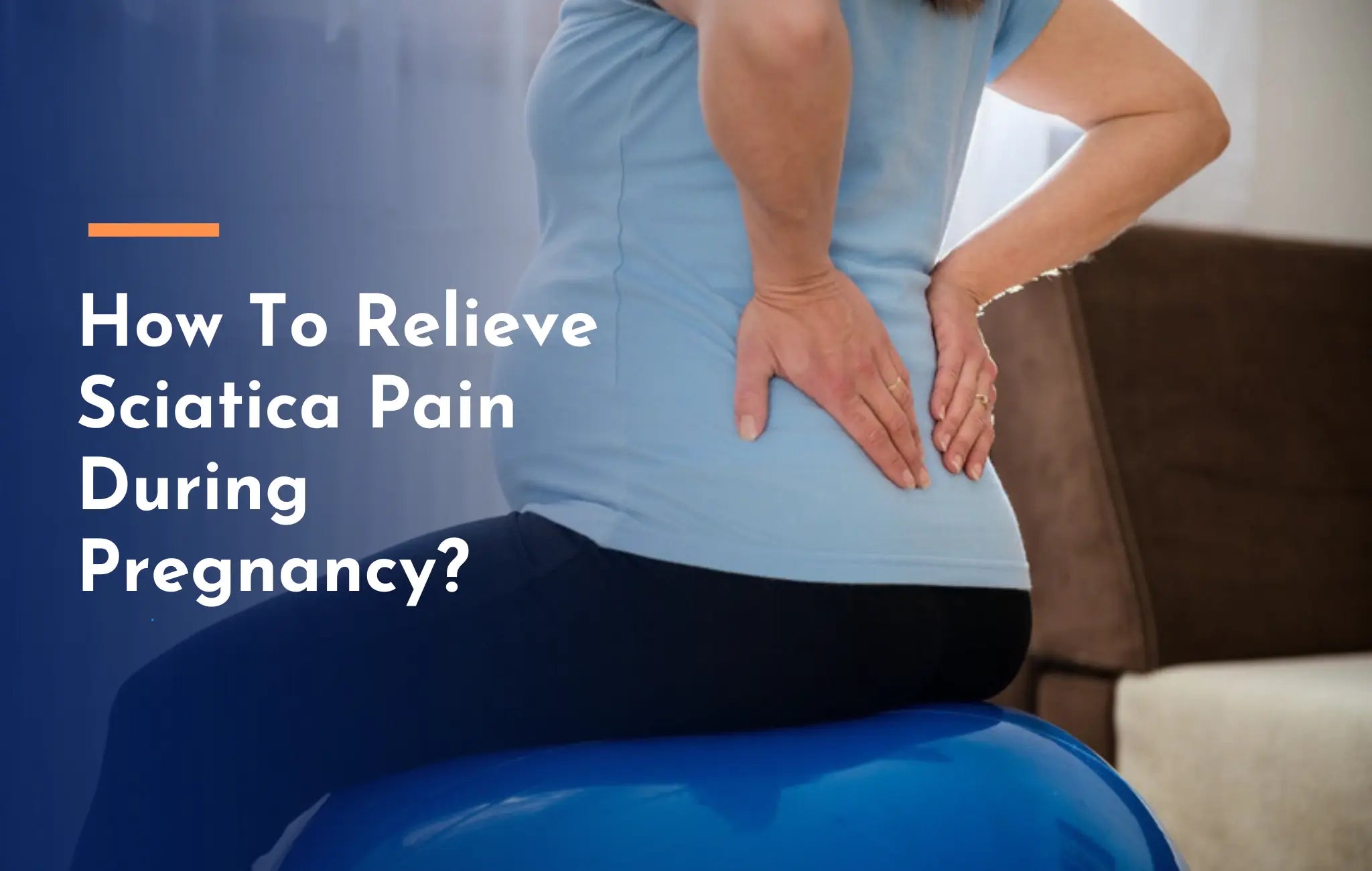 Sciatica Pain During Pregnancy