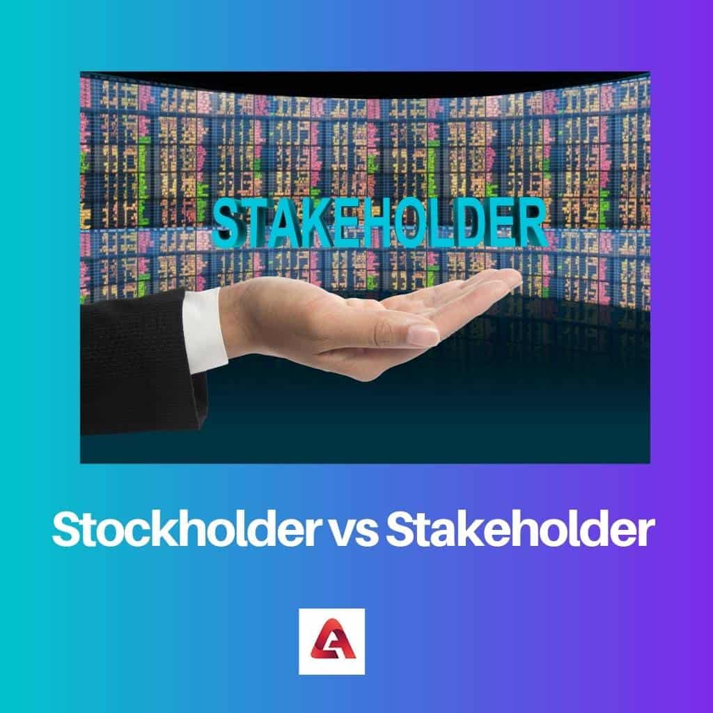 Stockholder Vs Stakeholder