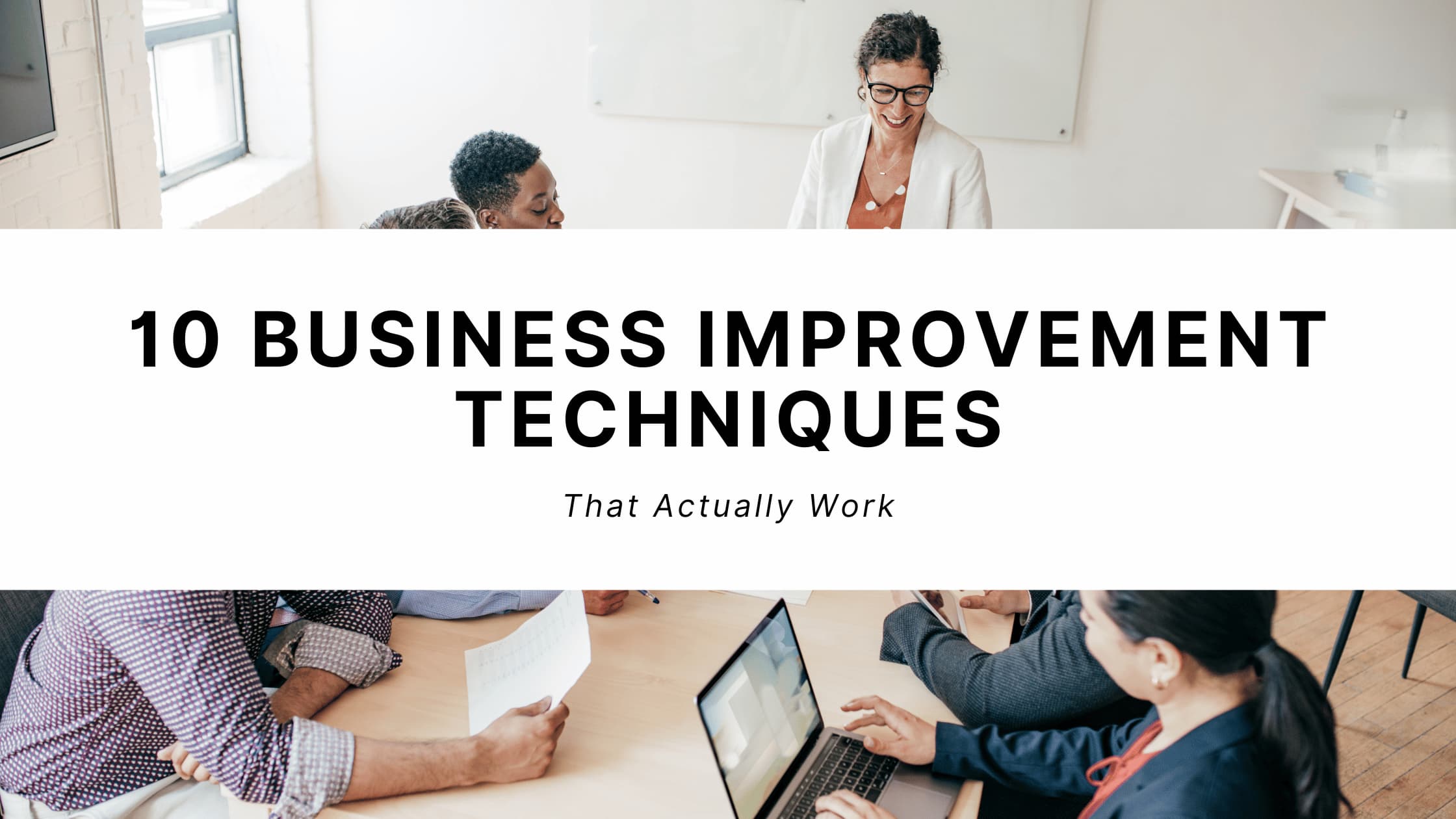 What Are Business Improvement Techniques