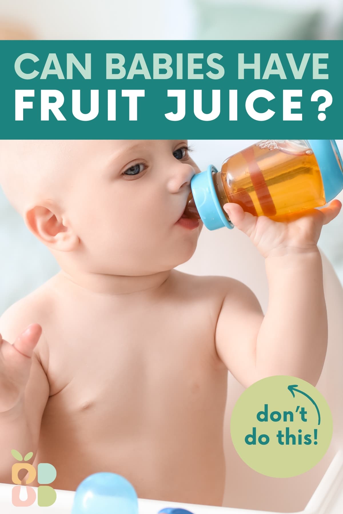 When Can Babies Drink Juice