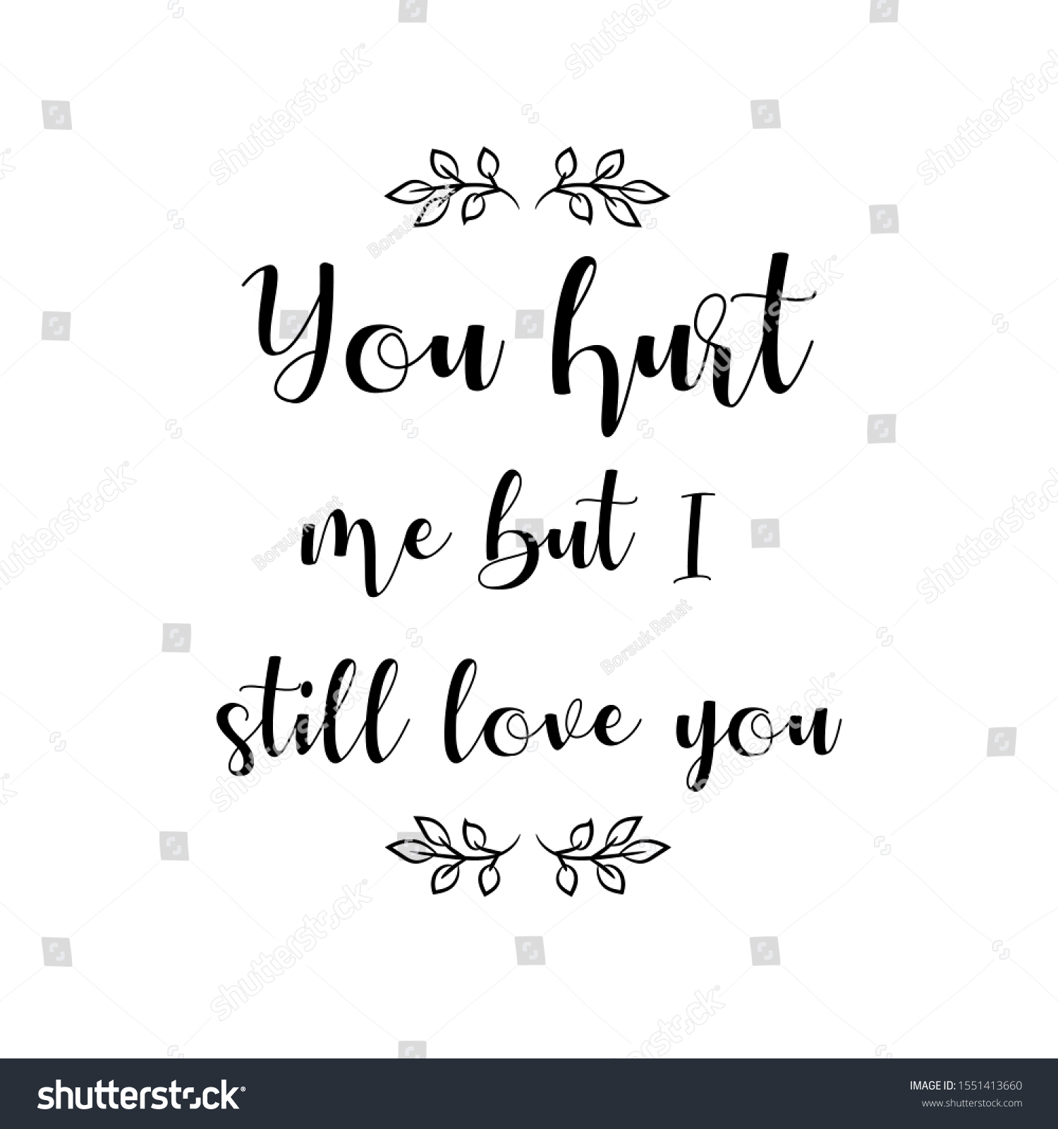 You Hurt Me Quotes